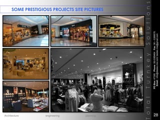 SOME PRESTIGIOUS PROJECTS SITE PICTURES
TotalTurnkeySolutions
POBox:47395Phone:06-5389464Fax:06–5389576
Email:info@destec-me.com/destec.me@gmail.com
28Architecture engineering planning interiors
 