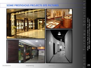 SOME PRESTIGIOUS PROJECTS SITE PICTURES
TotalTurnkeySolutions
POBox:47395Phone:06-5389464Fax:06–5389576
Email:info@destec-me.com/destec.me@gmail.com
29Architecture engineering planning interiors
 