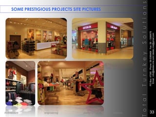 SOME PRESTIGIOUS PROJECTS SITE PICTURES
TotalTurnkeySolutions
POBox:47395Phone:06-5389464Fax:06–5389576
Email:info@destec-me.com/destec.me@gmail.com
33Architecture engineering planning interiors
 