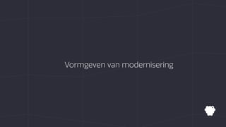 Vormgeven van modernisering
 