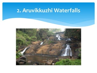 2. Aruvikkuzhi Waterfalls
 