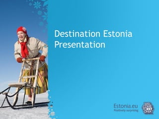 TALLINN & ESTONIA
OUR SECRETS – YOUR POSSIBILITIES!
 
