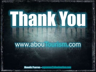 Thank Youwww.abouTourism.comManolis Psarros – mpsarros@aboutourism.com 
