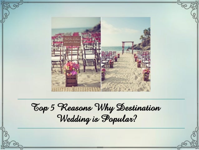 Top 5 Reasons Why Destination Wedding Is Popular
