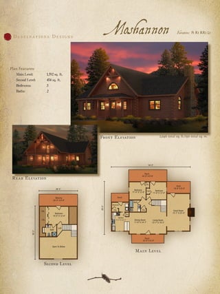 D e s t i n a t i o n s D e s i g n s
Main Level:	 1,592 sq. ft.
Second Level:	 454 sq. ft.
Bedrooms:	 3
Baths:	 2
Second Level
2,046 total sq. ft./190 total sq. m.
Main Leve l
Moshannon Variation: F1 R1 RR1 L1
Front Elevation
Rear Elevation
Plan Features:
 