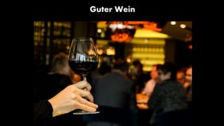 Guter Wein
 