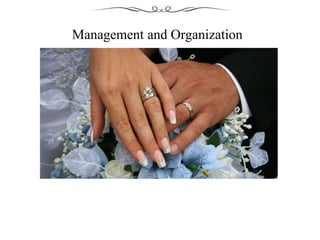 Management and Organization
 