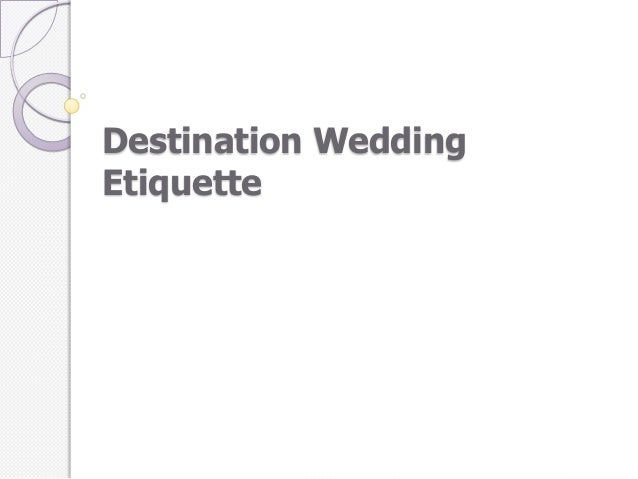 Destination Wedding Etiquette