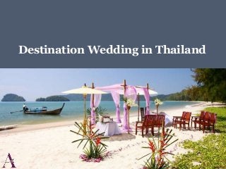 Destination Wedding in Thailand
 