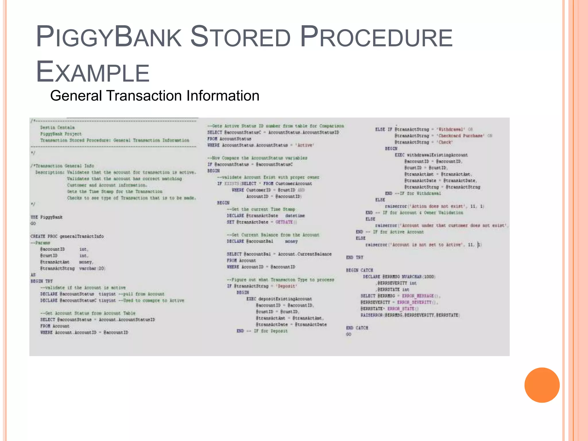 PiggyBank Stored Procedure ExampleGeneral Transaction Information