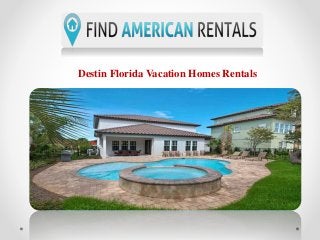 Destin Florida Vacation Homes Rentals
 