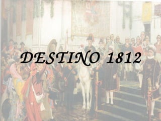 DESTINO 1812
 