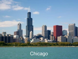 Chicago
 