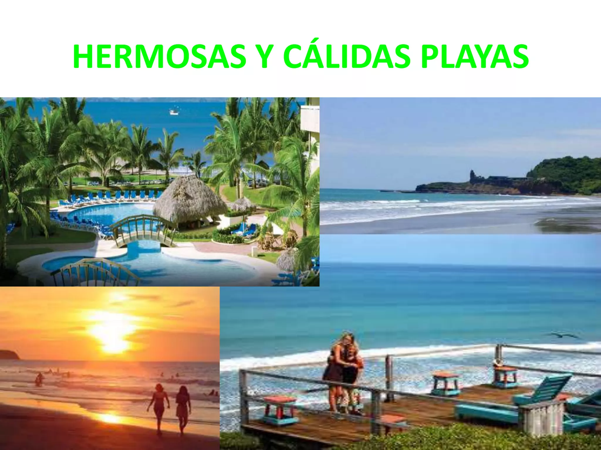 HERMOSAS Y CÁLIDAS PLAYAS