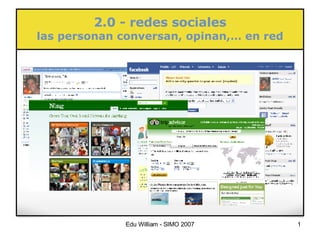 2.0 - redes sociales las personan conversan, opinan,… en red 