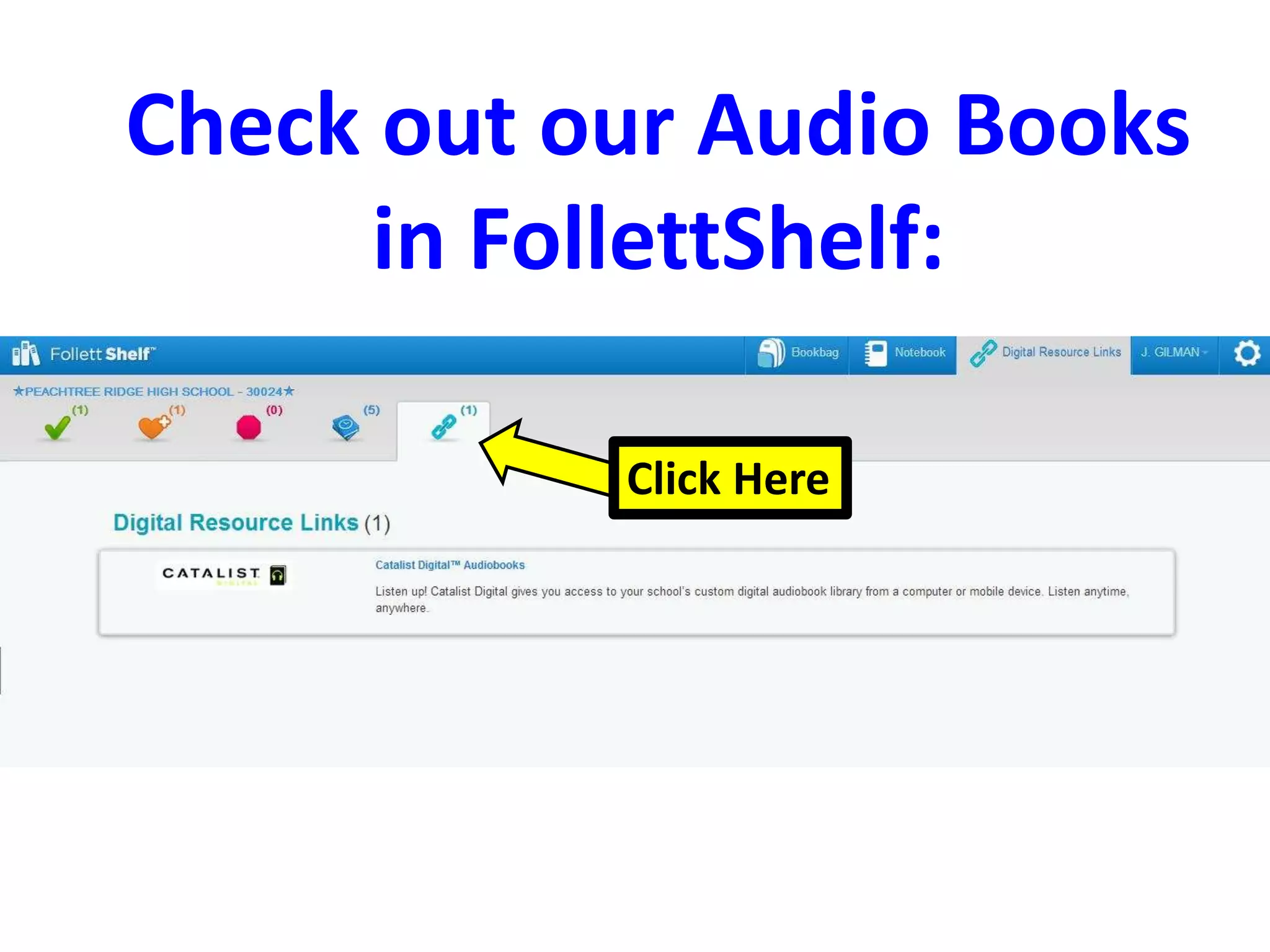 Check out our Audio Books
in FollettShelf:
Click Here
 