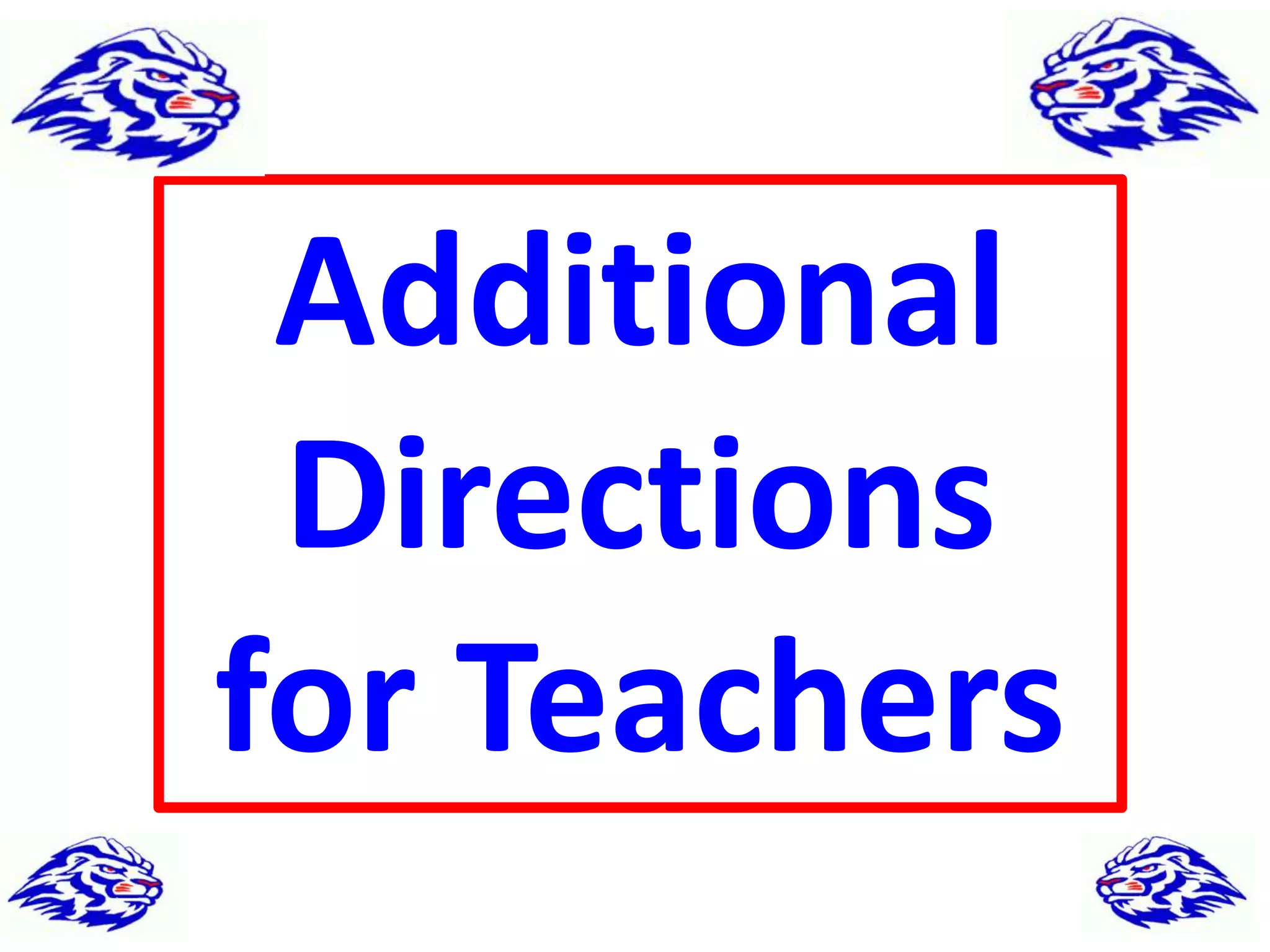 Additional
Directions
for Teachers
 