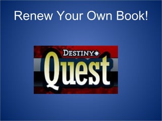 Renew Your Own Book! 