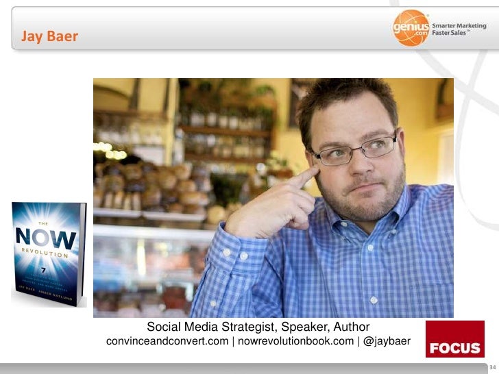 Jay Baer<br />Social Media Strategist, Speaker, Author<br />convinceandconvert.com | nowrevolutionbook.com | @jaybaer<br />