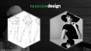 F A S H I O N design
Copyright © 2015 Accenture. All rights reserved.
 