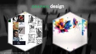 G R A P H I C design
Copyright © 2014 Accenture. All rights reserved.
 