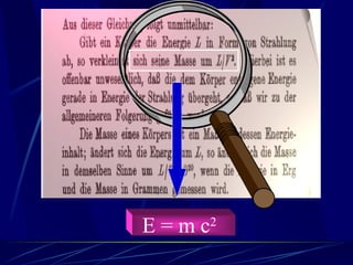 E = m c 2 