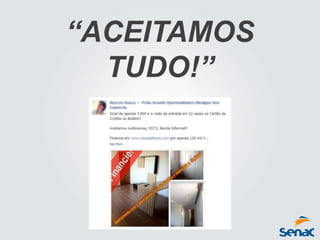 “ACEITAMOS
TUDO!”
 