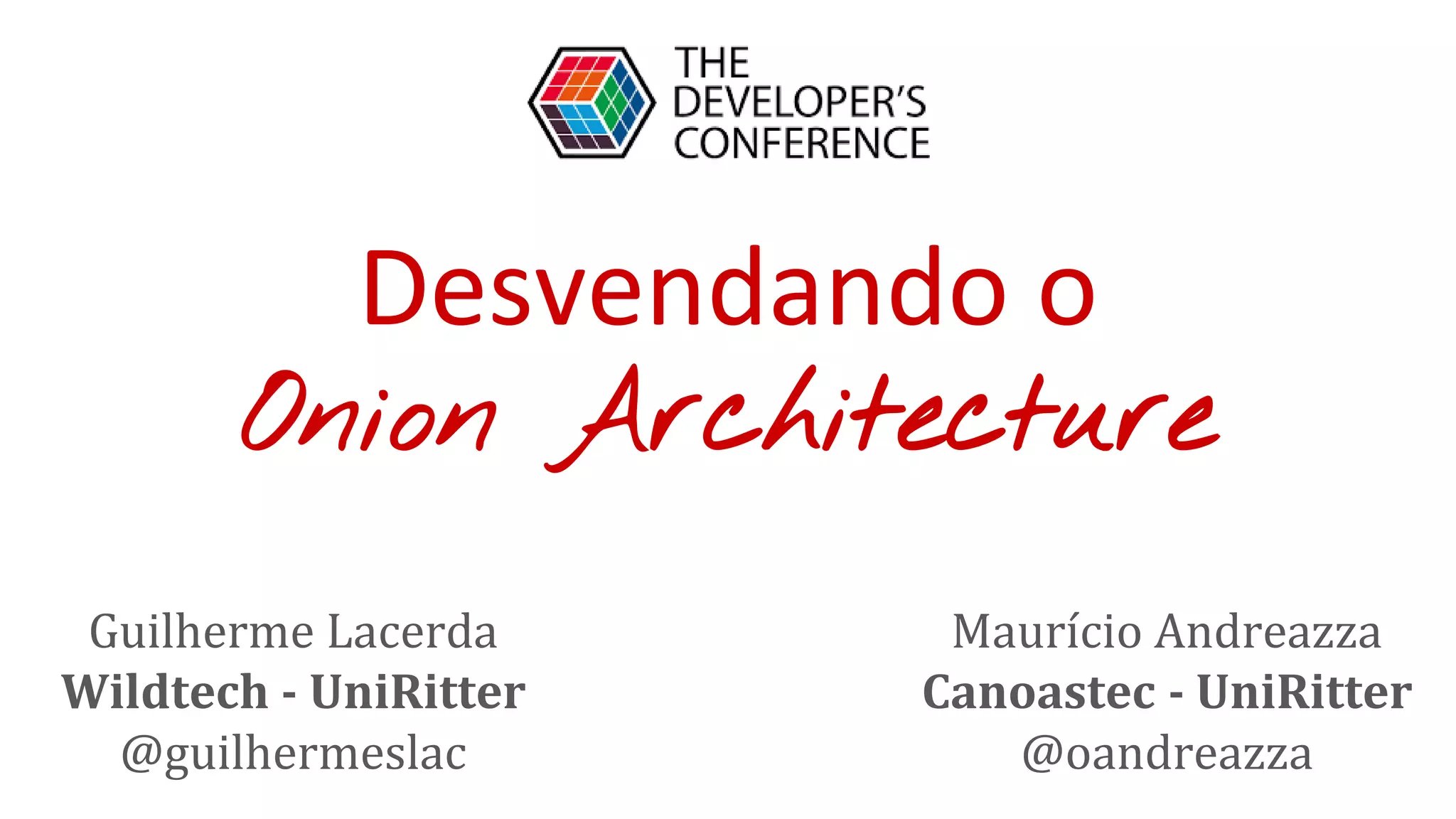 TDC2016POA Trilha Arquitetura Onion Architecture PPT