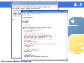 IDLE
Desvendando o Python • Rodrigo Lira
 