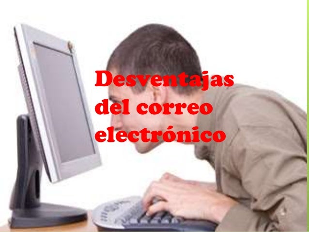 Desventajas del correo electronico