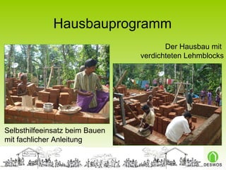 Hausbauprogramm Selbsthilfeeinsatz beim Bauen mit fachlicher Anleitung Der Hausbau mit  verdichteten Lehmblocks 
