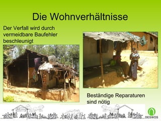 Die Wohnverhältnisse Der Verfall wird durch vermeidbare Baufehler beschleunigt Beständige Reparaturen sind nötig 