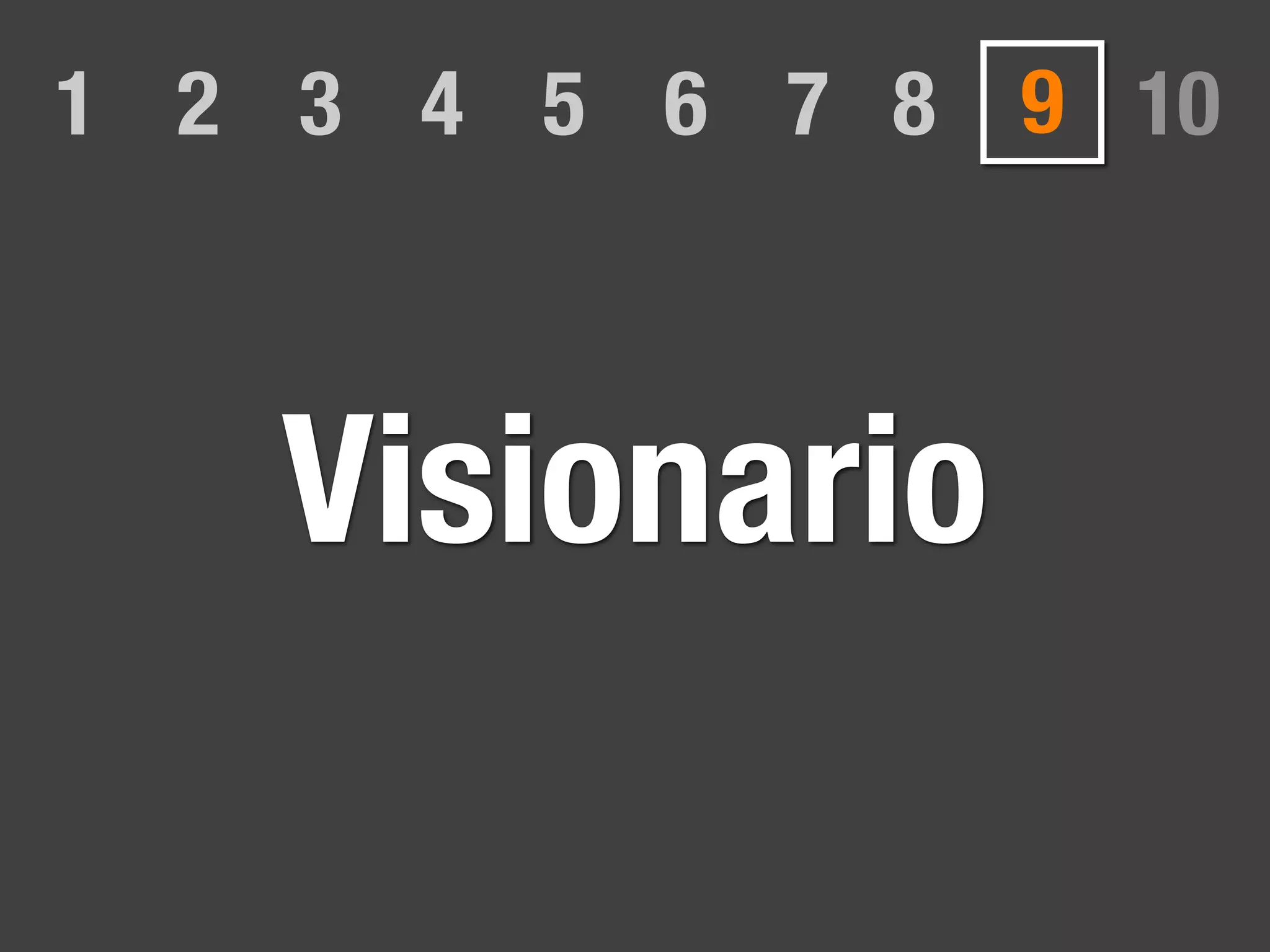 1 2 3 4 5 6 7 8 9 10



   Visionario
 