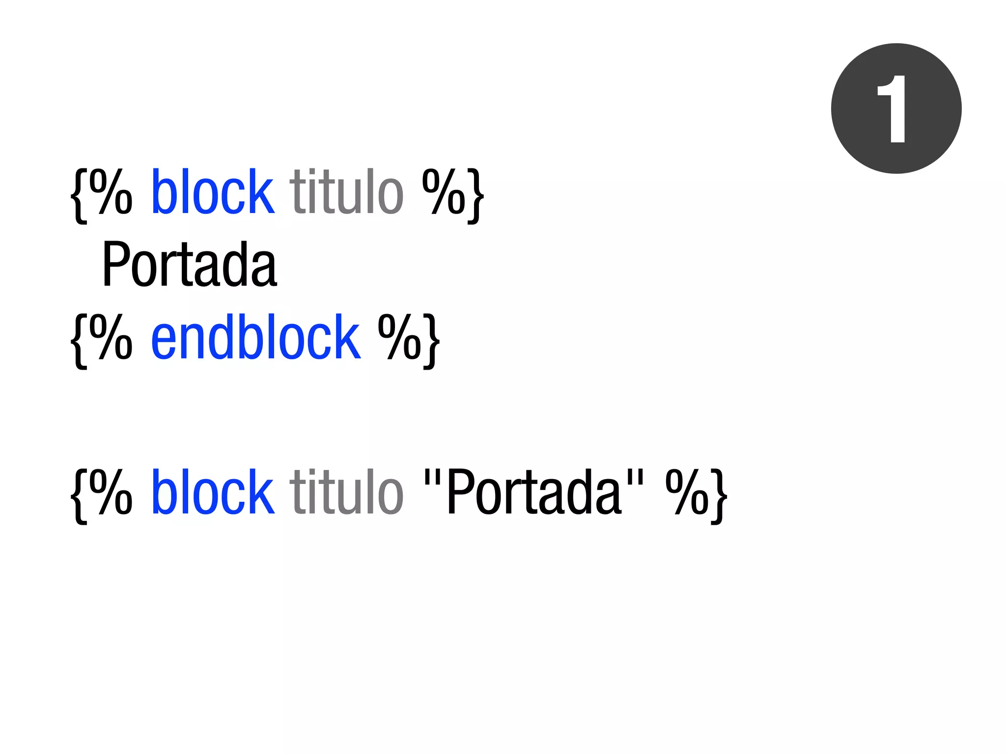 1
{% block titulo %}
 Portada
{% endblock %}

{% block titulo "Portada" %}
 
