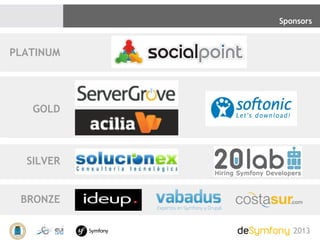 Sponsors
2013
SILVER
BRONZE
GOLD
PLATINUM
 