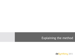 Explaining the method
2013
 