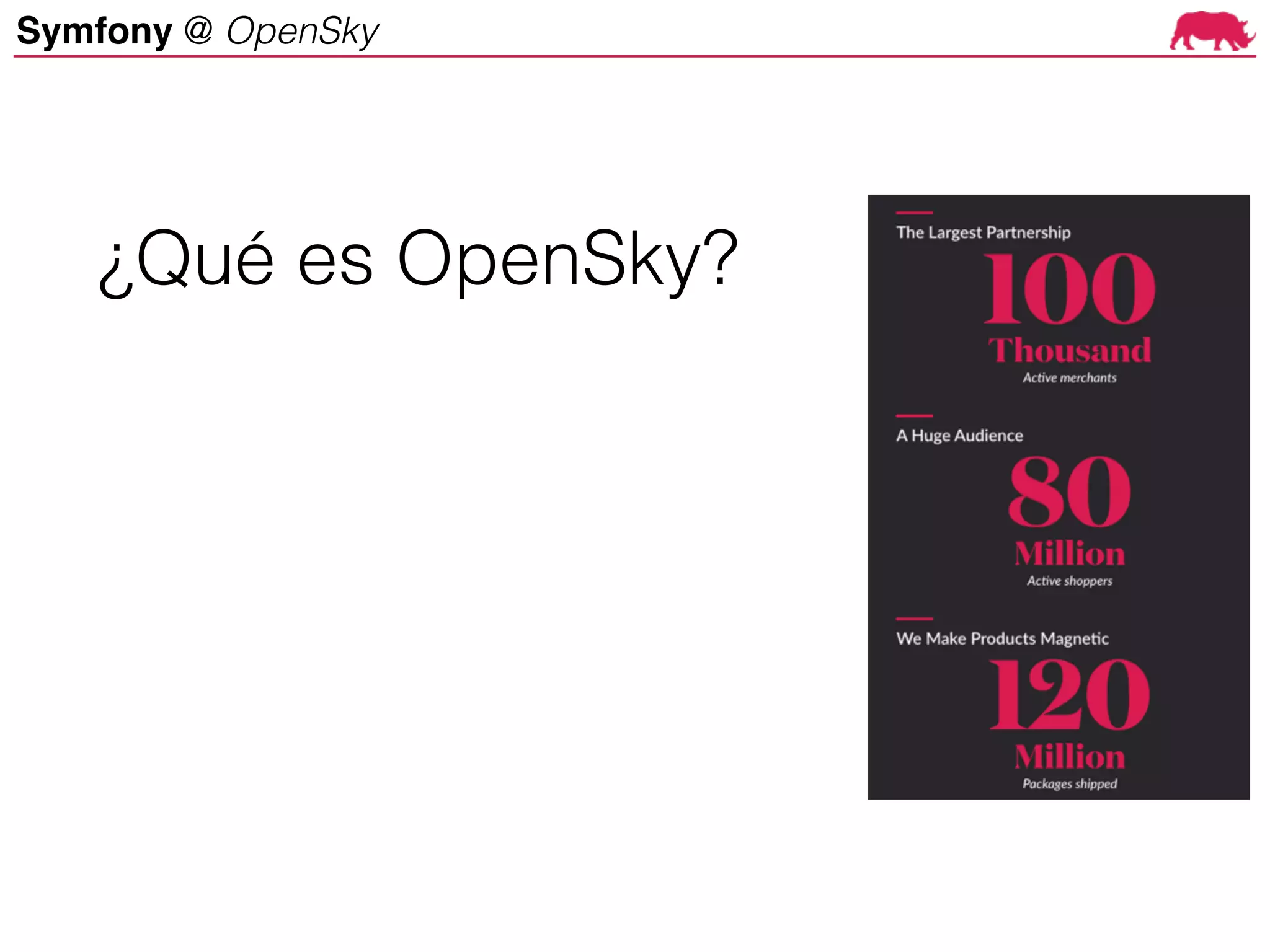 Symfony @ OpenSky
¿Qué es OpenSky?