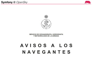 Symfony @ OpenSky
 