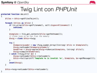 Symfony @ OpenSky
Twig Lint con PHPUnit
 