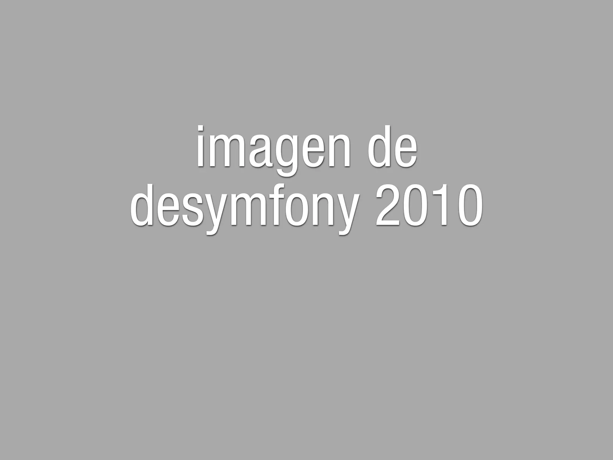 imagen de
desymfony 2010
 