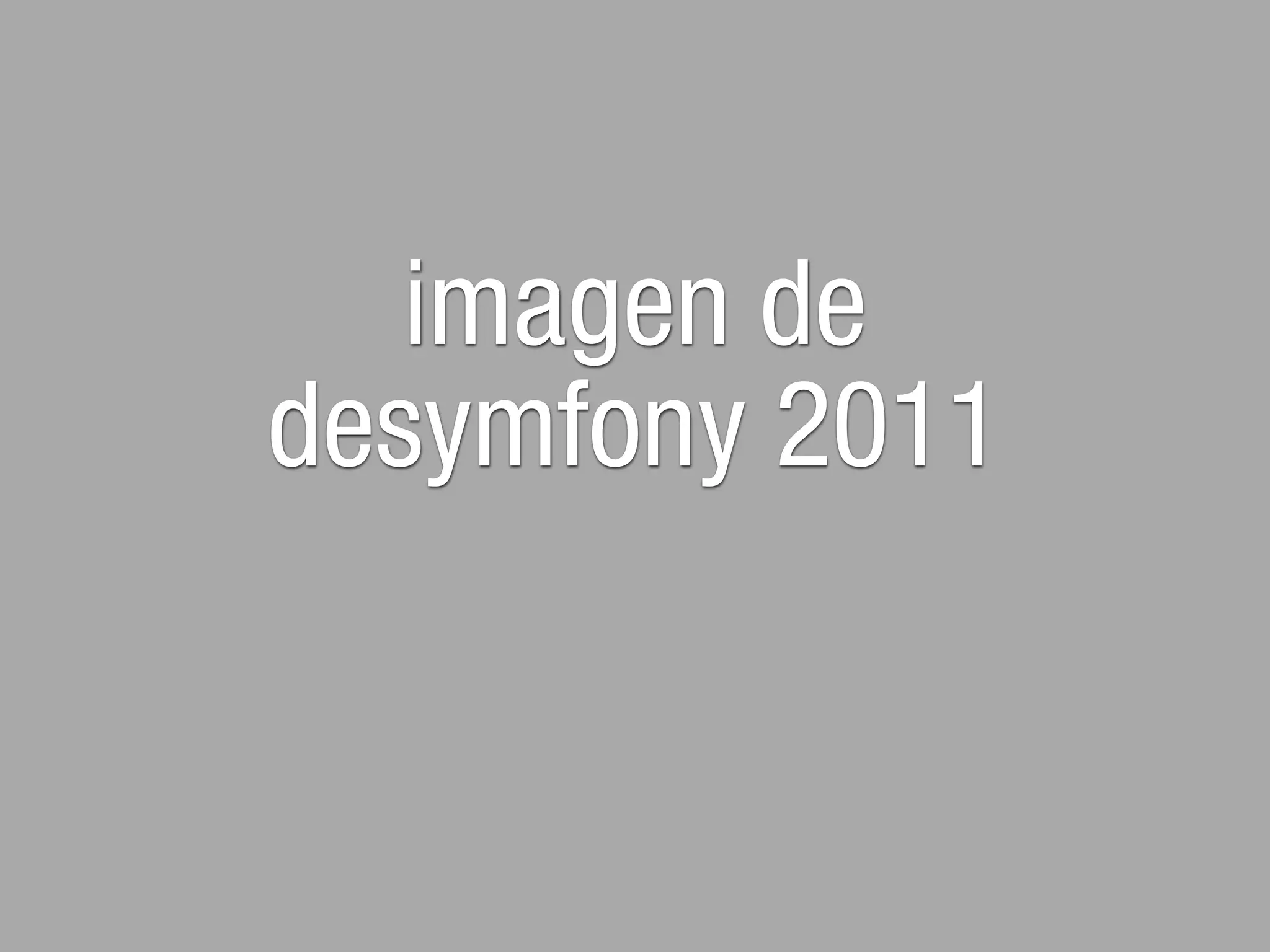 imagen de
desymfony 2011
 
