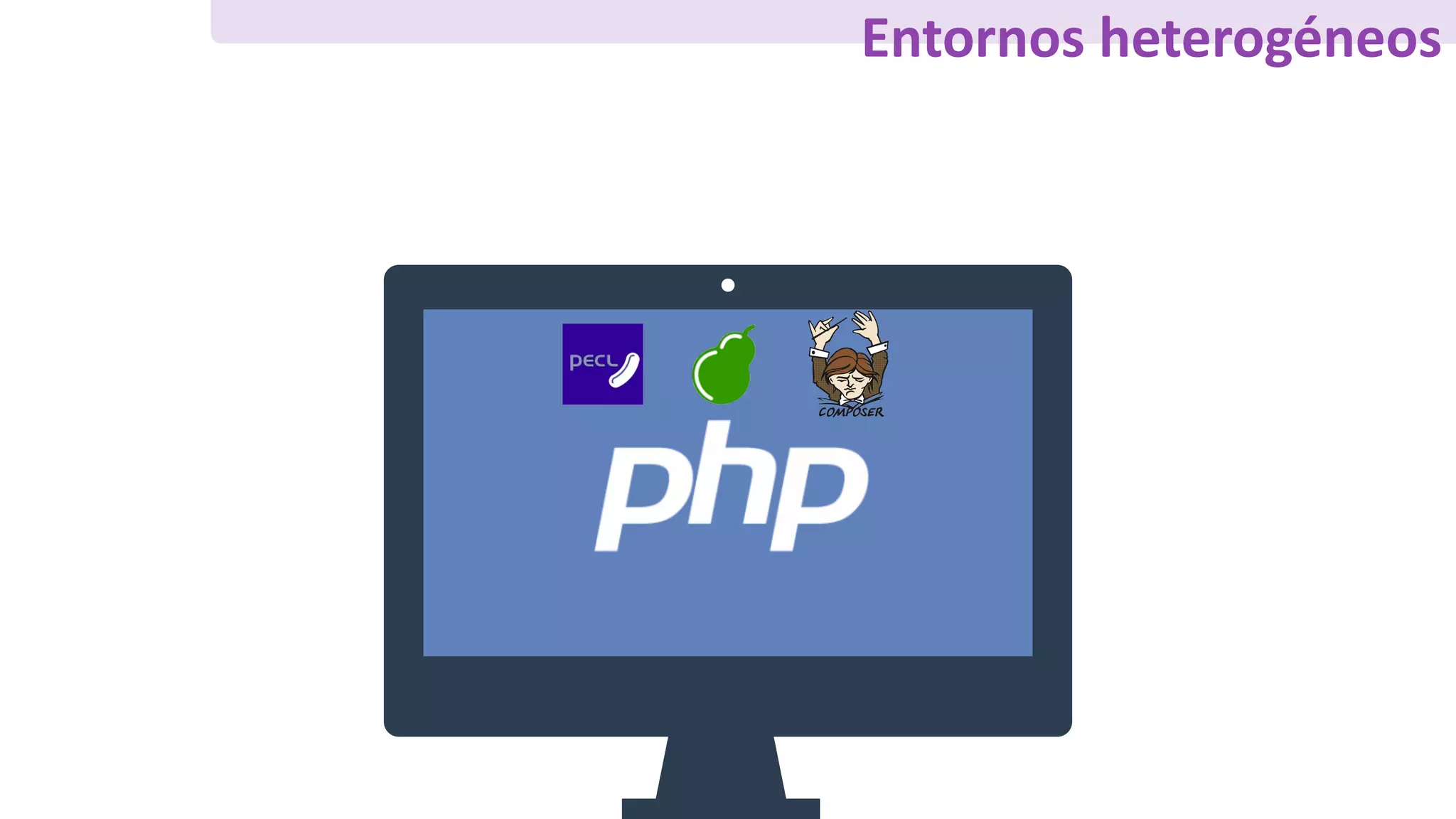 Entornos	heterogéneos
 