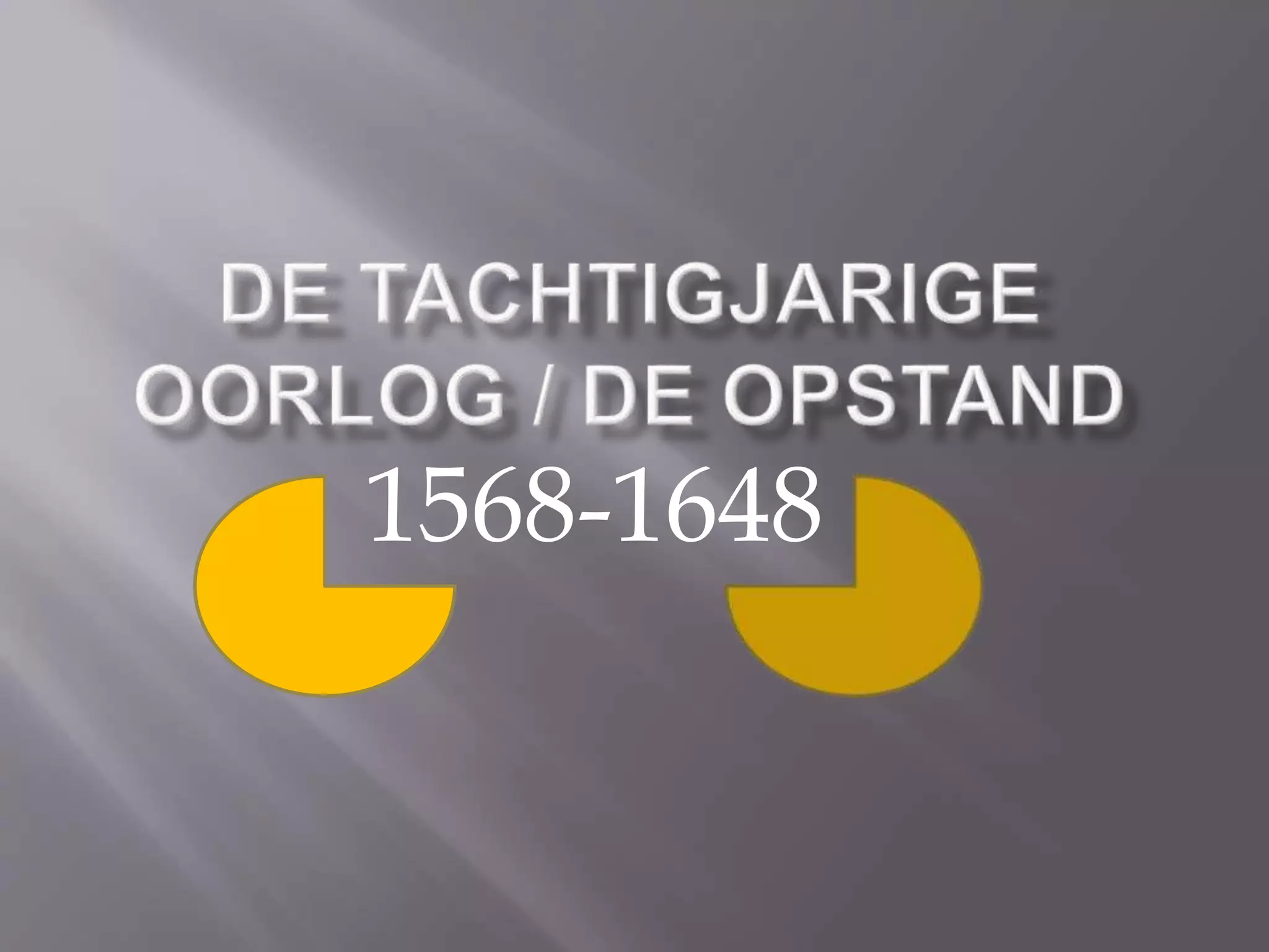 De tachtigjarige oorlog | PPTX | Death, Injury, or Military Conflict