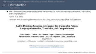(Paper Seminar detailed version) BART: Denoising Sequence-to-Sequence Pre-training for Natural Language Generation, Transl...