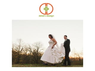 Detail + design weddings