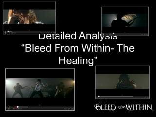 Detailed Analysis “Bleed From Within- The Healing” 