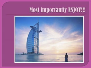 Most importantly ENJOY!!!