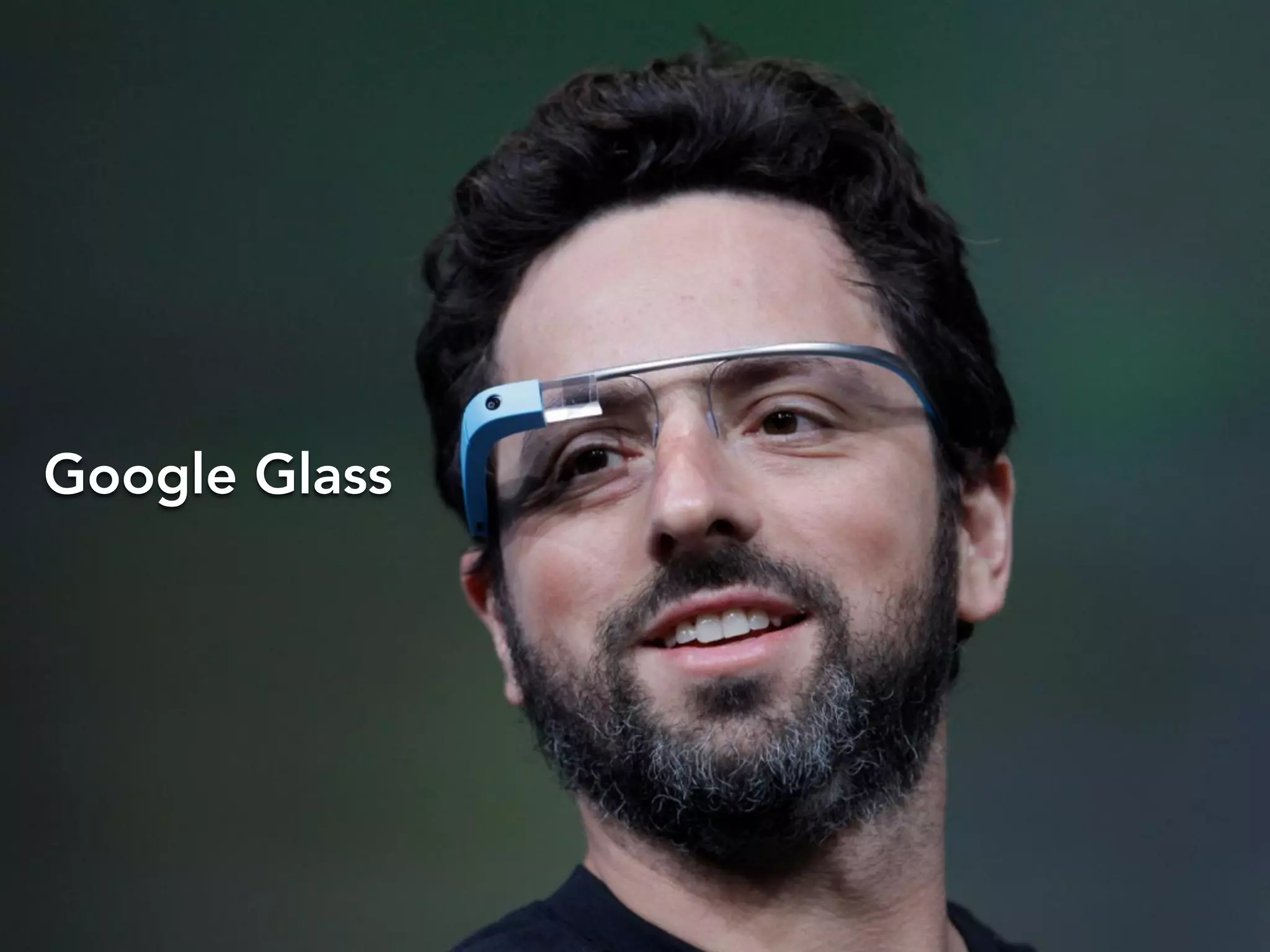 Google Glass
 