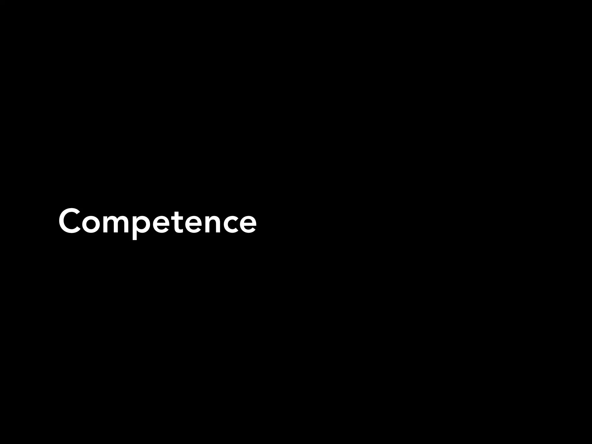 Competence
 