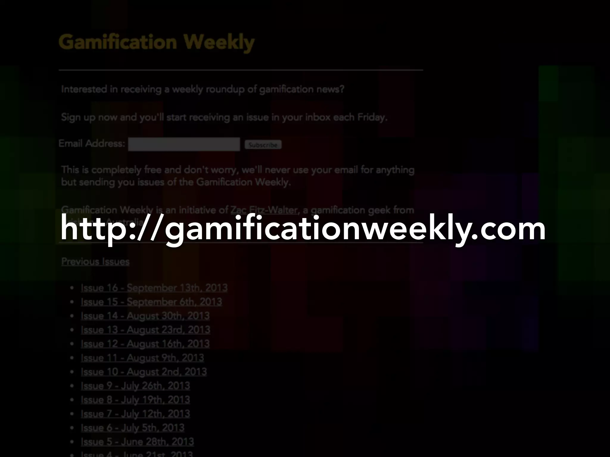 http://gamificationweekly.com
 
